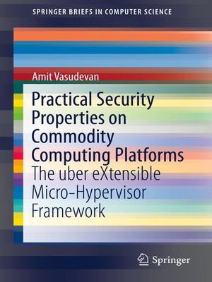 cover image of Practical Security Properties on Commodity Computing Platforms